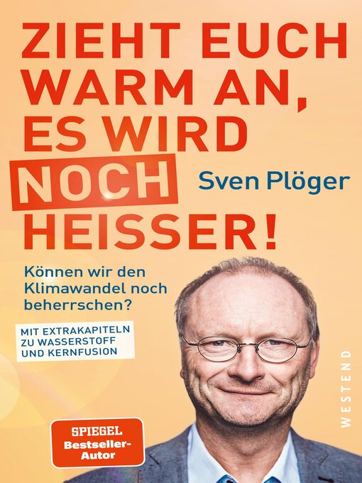 Title details for Zieht euch warm an, es wird noch heißer! by Sven Plöger - Available